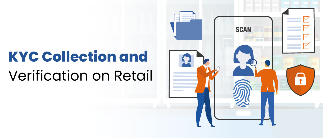 KYC Collection and Verification on Retail