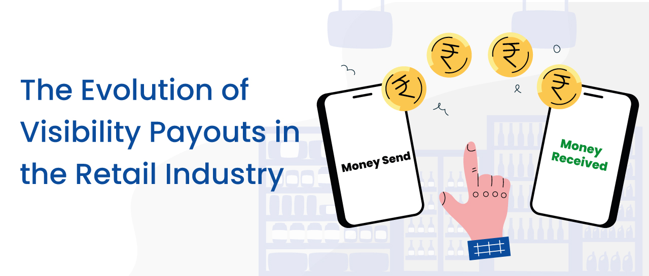 The Evolution of Visibility Payouts in the Retail Industry