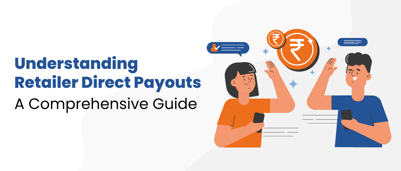 Understanding Retailer Direct Payouts: A Comprehensive Guide