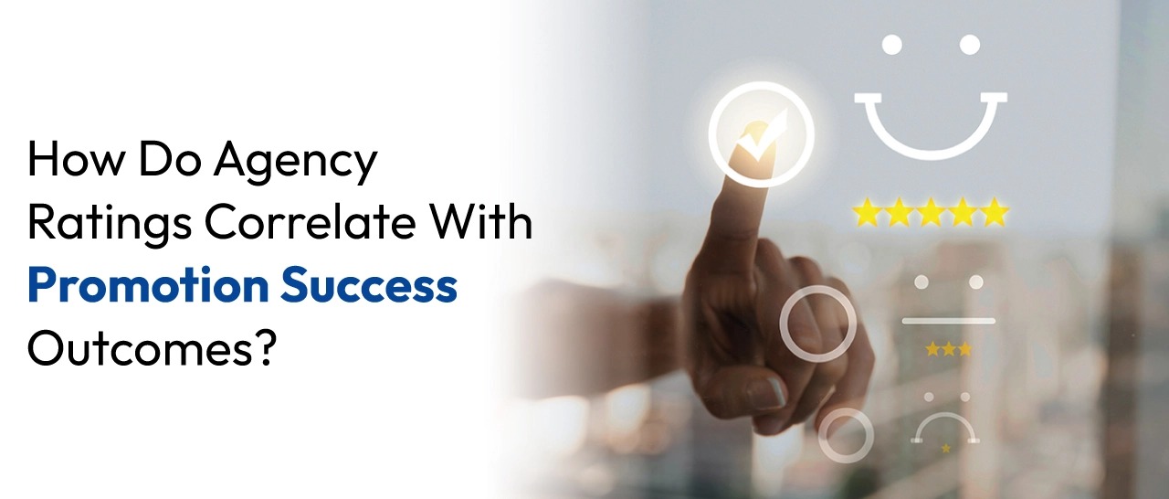 How Do Agency Ratings Correlate With Promotion Success Outcomes?